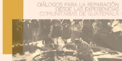 “DIÁLOGOS SOBRE OTROS ENFOQUES DEL TRABAJO PSICOSOCIAL DESDE LAS EXPERIENCIAS COMUNITARIAS EN GUATEMALA “