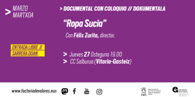 Ropa Sucia: dokumentala eta Felix Zurita zuzendariarekin solasaldia